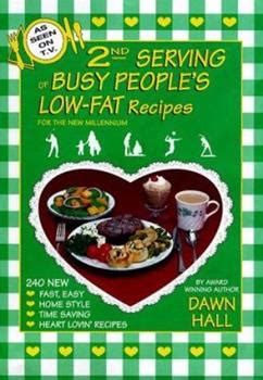 2nd Serving of Busy People s Low-Fat Recipes for the New Millennium Reader
