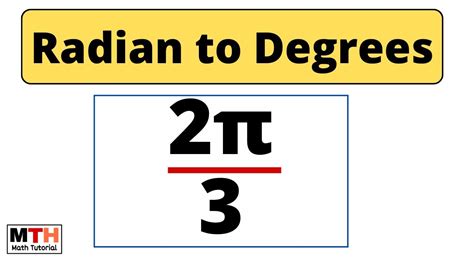 2pi/3 in degrees