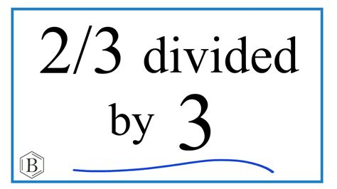 3/5 divided by 2/3