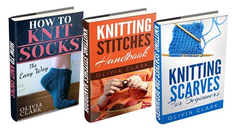 3 BOOK BUNDLE Knitting Stitches Handbook and How to Knit Socks and Knitting Scarves For Beginners Learn How to Knit PDF