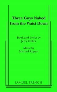 3 Guys Naked From the Waist Down (libretto) Ebook Epub
