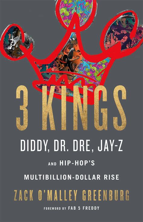 3 Kings Diddy Dr Dre Jay-Z and Hip-Hop s Multibillion-Dollar Rise Reader