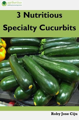 3 Nutritious Specialty Cucurbits Spine Gourd Zucchini Squash and Gherkins Reader