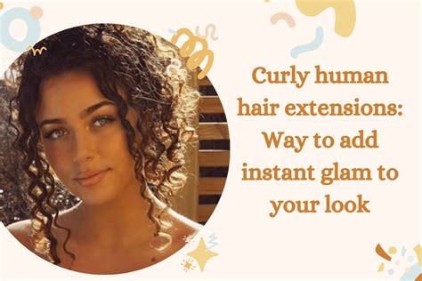 3 Tips for Enhancing Your Look with 5A Curly Human Hair Extensions