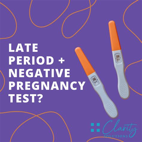 3 Weeks Late on Period but Negative Pregnancy Test: A Comprehensive Guide