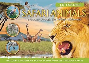 3 d explorer safari animals a journey through the african wilderness PDF