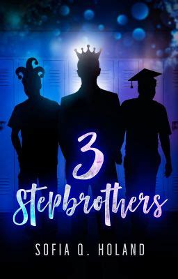 3 stepbrothers wattpad spg Reader