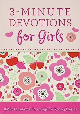 3-Minute Devotions for Girls 180 Inspirational Readings for Young Hearts Reader