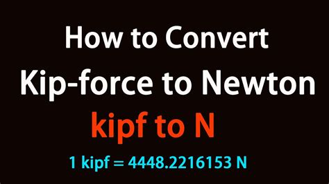 3.6 Kips to n: 10,000-Character Guide to Converting Kips to Newtons