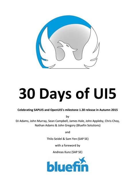 30 Days of UI5 Celebrating SAPUI5 and OpenUI5 s milestone 130 release in Autumn 2015 Doc