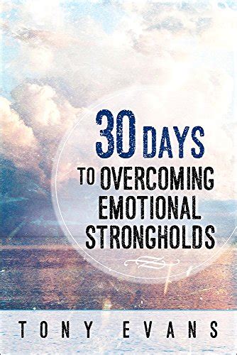 30 Days to Overcoming Emotional Strongholds Doc