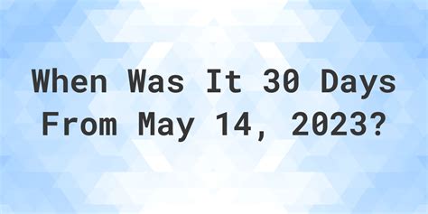 30 days from may 13