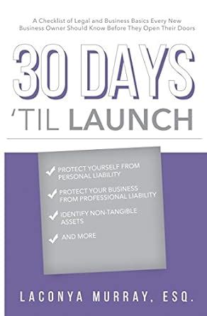 30 days til launch a checklist of legal and business basics every new business owner should know before opening Kindle Editon