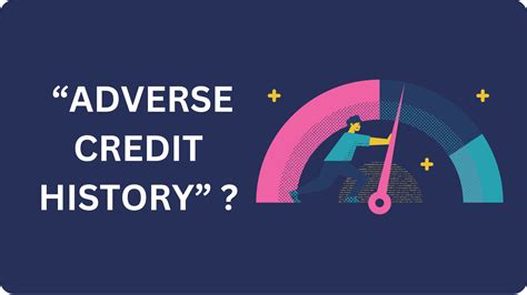 300+ Important Points to Define Adverse Credit History