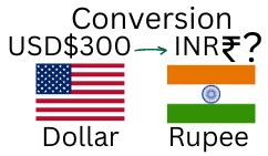 300 Dollars into Rupees: A Comprehensive Comparison