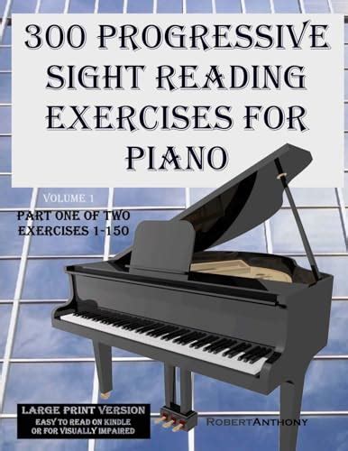 300 Progressive Sight Reading Exercises for Piano Large Print Version Part Two of Two Exercises 151-300 Volume 1 Kindle Editon