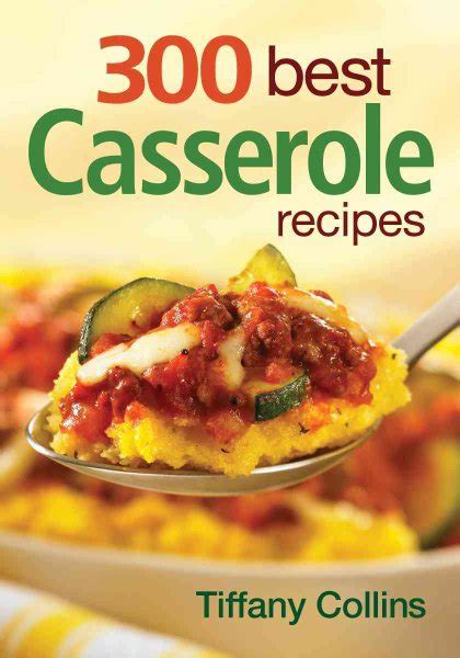 300 best casserole recipes Kindle Editon