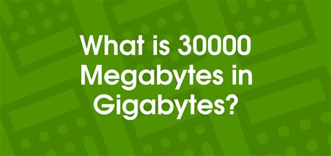 30000mb to gb: A Comprehensive Guide to Converting Megabytes to Gigabytes