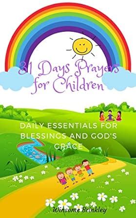 31 Days Prayers for Child Daily Essentials for Blessings and God s Grace Doc