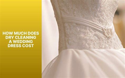 33 Clues for Cleaners to Wedding Dress Preservation