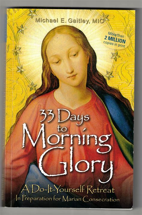 33 Days to Morning Glory A Do-It-Yourself Retreat In Preparation for Marian Consecration Kindle Editon