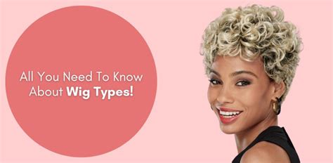 36 Types of Wigs You Need for Every Occasion