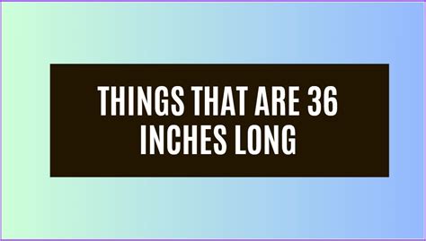 36 inches