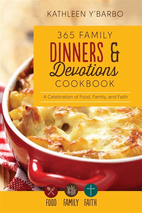 365 Family Dinners and Devotions Cookbook A Celebration of Food Family and Faith Kindle Editon