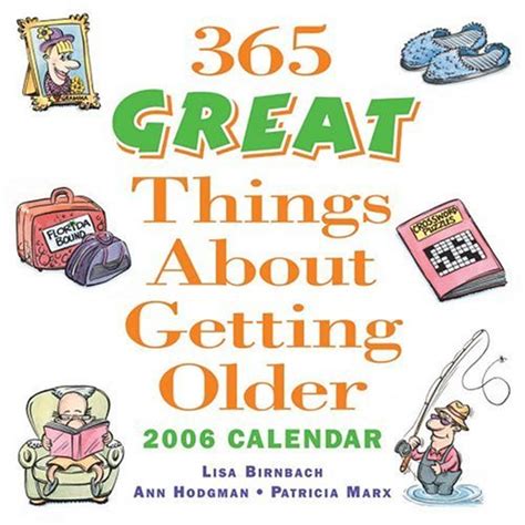 365 Great Things About Getting Older 2006 Day-to-Day Calendar Reader