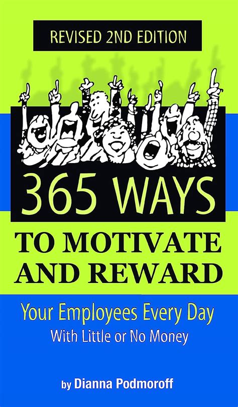 365 Ways to Motivate and Reward Your Employees Every Day With Little or No Money PDF