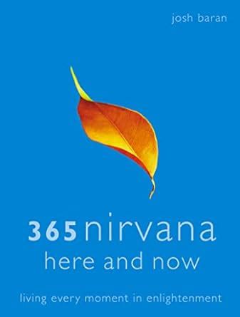 365 nirvana here and now living every moment in enlightenment Reader