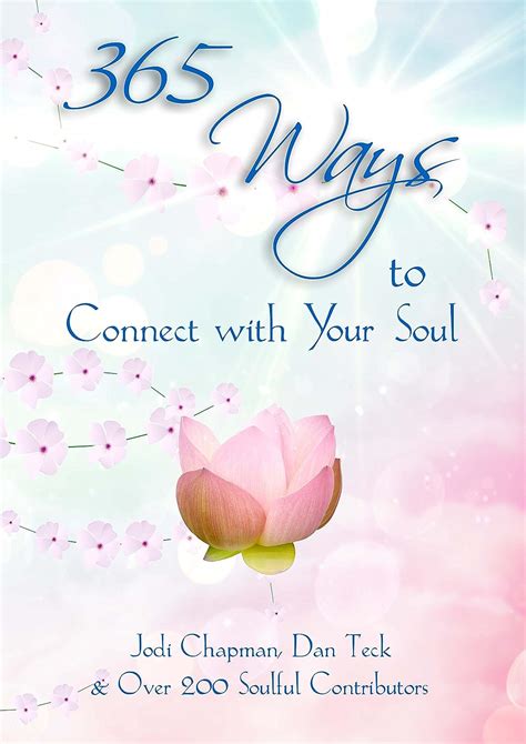 365 ways to connect with your soul 365 book series volume 1 Kindle Editon