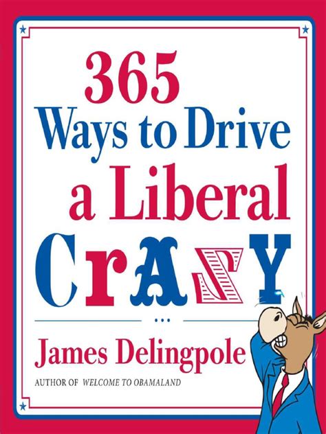 365 ways to drive a liberal crazy james delingpole Doc