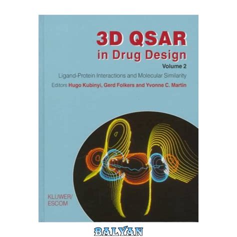 3D QSAR in Drug Design, Vol. 2 Ligand-Protein Interactions and Molecular Similarity 1st Edition Doc