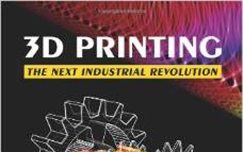3d printing the next industrial revolution Kindle Editon