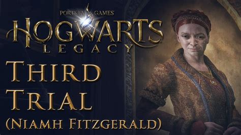 3rd Trial Hogwarts Legacy Walkthrough