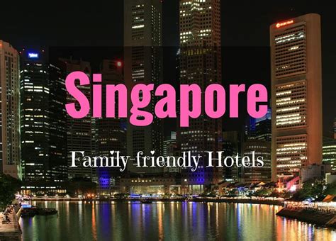 4,321 Affordable and Family-Friendly Hotels in Singapore