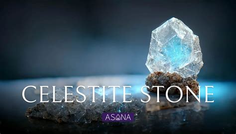 4,488 Unique Meanings of Celestite Stone: A Comprehensive Guide