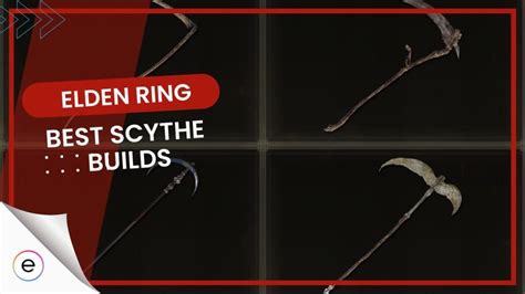 4 Scythe Elden Ring Builds That Will Make You Harvest Victory