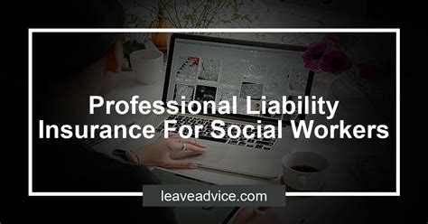 4 Surprising Benefits of Professional Liability Insurance for Social Workers