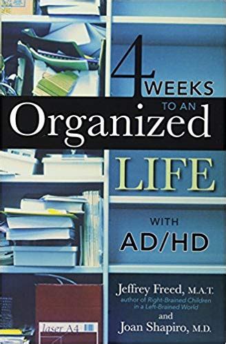 4 Weeks to an Organized Life with A.D.D. Learn to Use the Powers of Your Visual Mind Ebook Kindle Editon