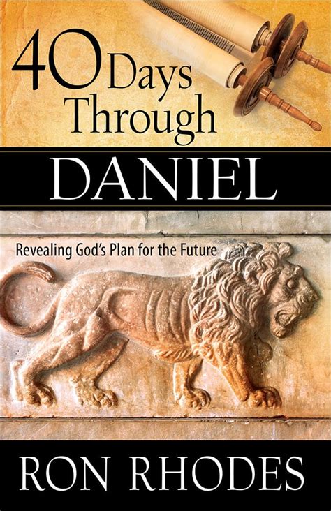 40 Days Through Daniel Revealing God s Plan for the Future PDF