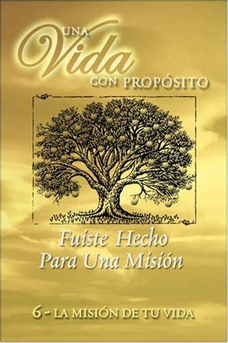 40 Weeks of Purpose Volume 6 You Were Made for a Mission 40 Semanas con propÃ³sito Spanish Edition Kindle Editon