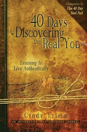 40 days to Discovering the Real You Learning to Live Authentically Epub