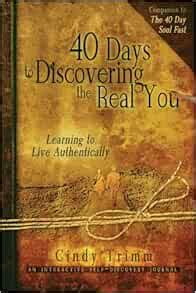 40 days to Discovering the Real You Learning to Live Authentically Epub