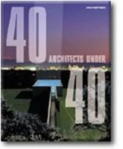 40 under 40 young architects for the new millennium PDF