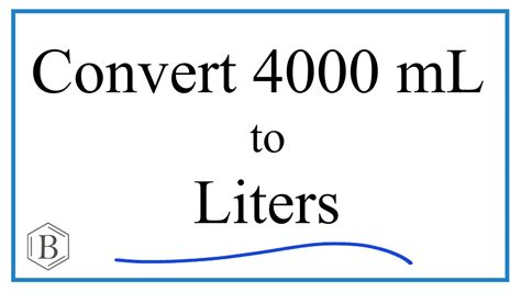 4000ml to l: A Comprehensive Guide to Converting Milliliters to Liters