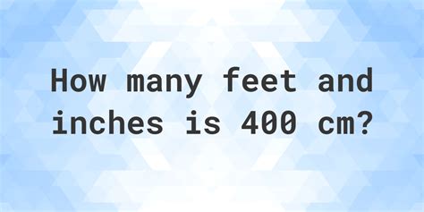 400cm in feet