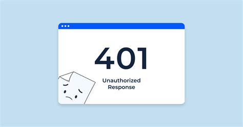 401 Meaning: Unlocking the Secrets of the Unauthorized Response Code