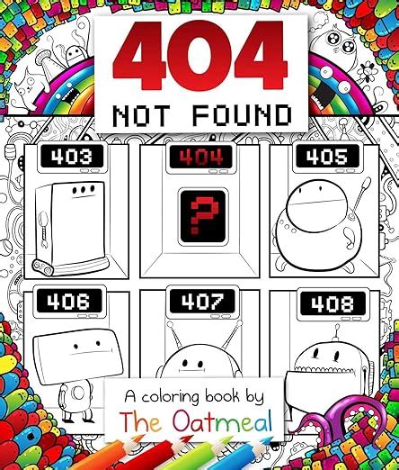 404 Not Found A Coloring Book by The Oatmeal Reader